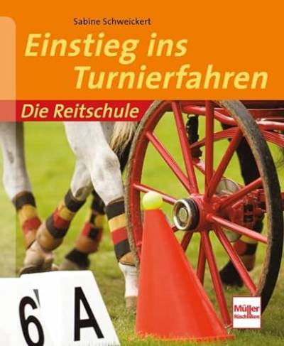Einstieg ins Turnierfahren (Die Reitschule) von Müller Rüschlikon